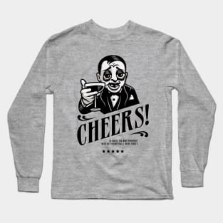 Cheers! Long Sleeve T-Shirt